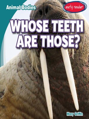 cover image of Whose Teeth Are Those?